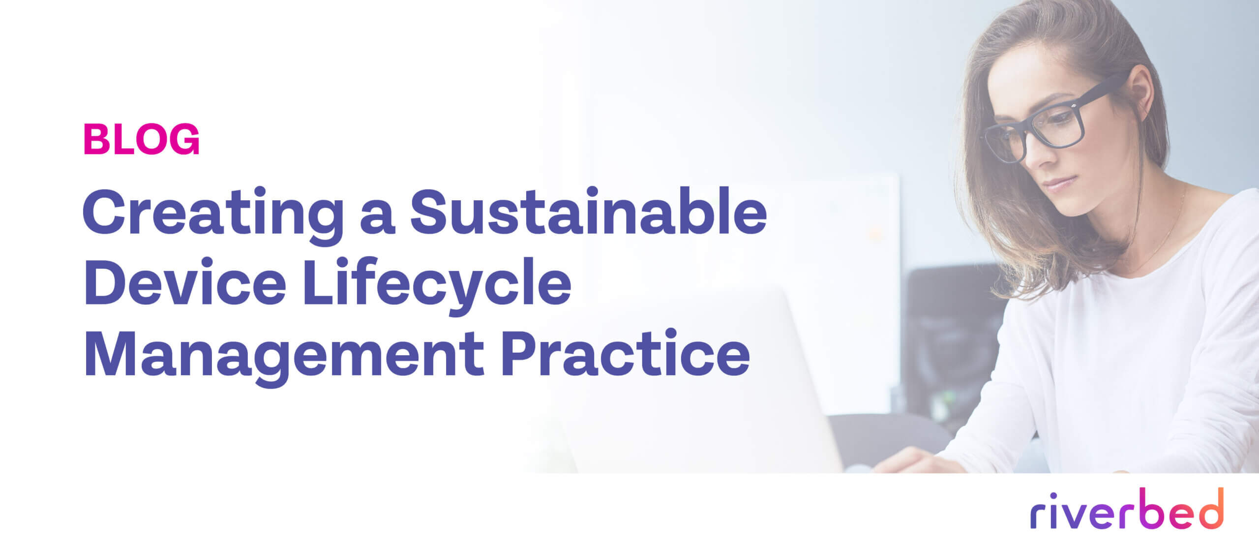 Creating a Sustainable Device Lifecycle Management Practice