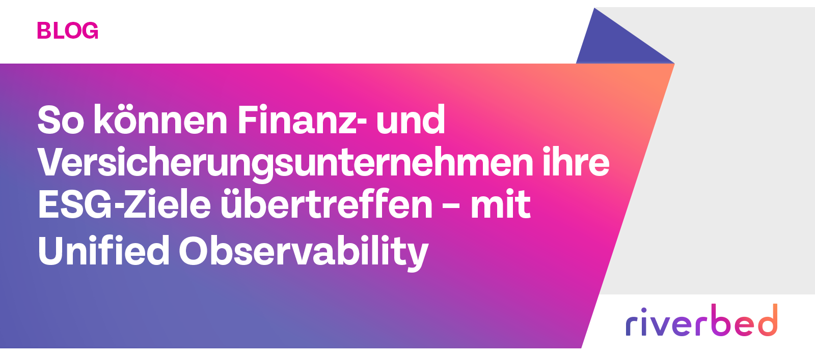 So können Finanz- und Versicherungsunternehmen ihre ESG-Ziele übertreffen – mit Unified Observability